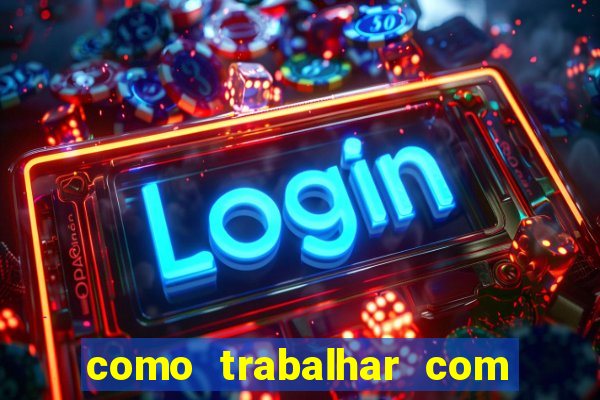 como trabalhar com jogos de aposta